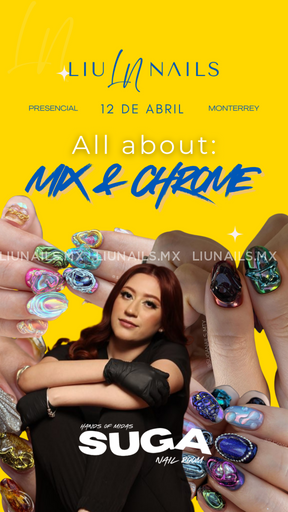 Curso Presencial All About: Mix&Chrome con SUGANAILS 12 ABR LIUNAILS ACADEMY - Cursos presenciales