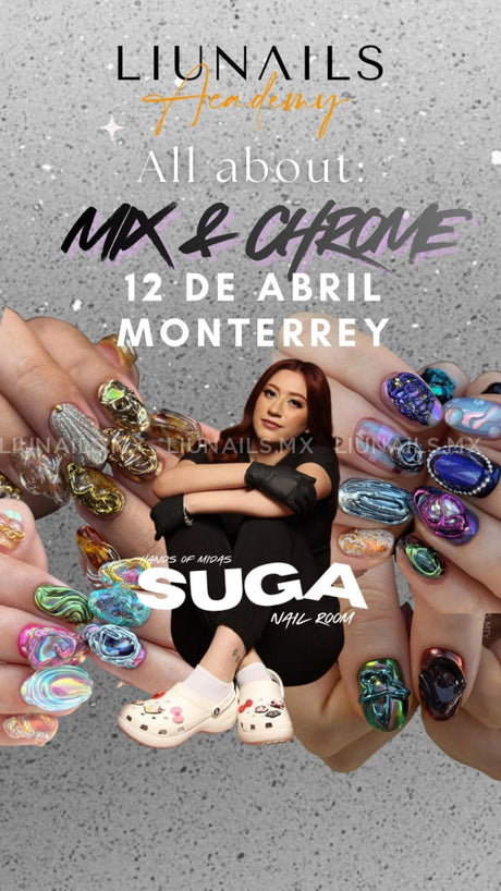 Curso Presencial All About: Mix&Chrome con SUGANAILS 12 ABR LIUNAILS ACADEMY Cursos presenciales