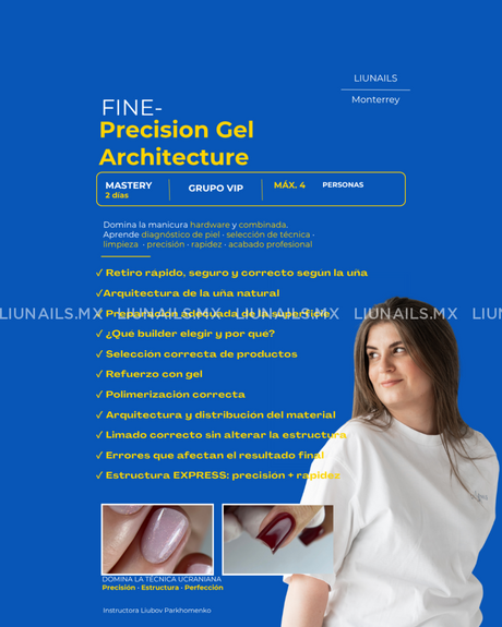 FINE · Precision Gel Architecture 21-22 Enero LIUNAILS ACADEMY - Cursos presenciales